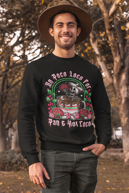 Un Poco Loco unisex Sweatshirt